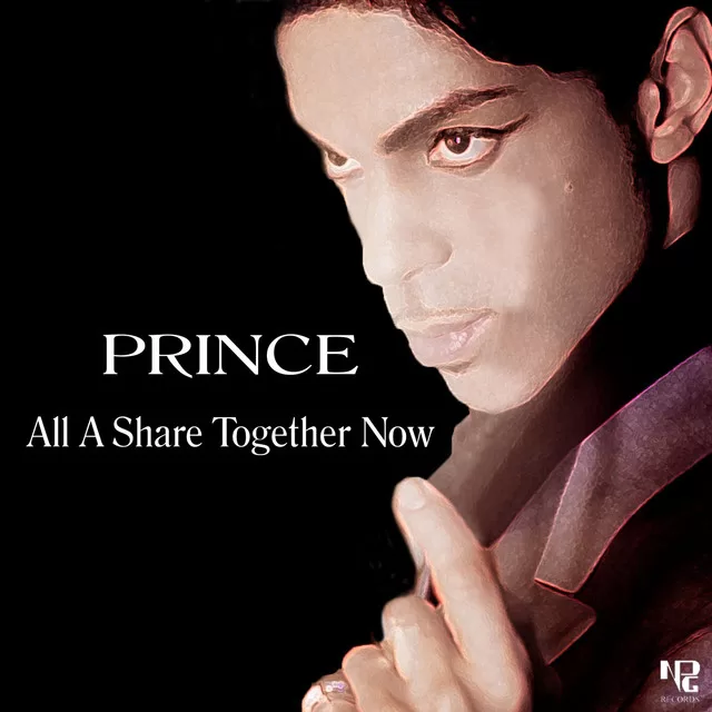 Prince "All A Share Together Now"